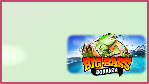 Big Bass Bonanza
